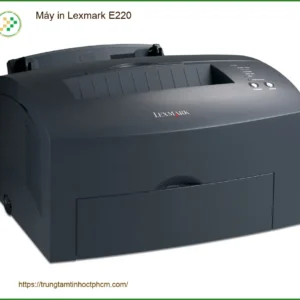 Sửa Máy in Lexmark E220 - Trung Tâm Sửa Máy In Nhanh Gần đây Giá Tốt