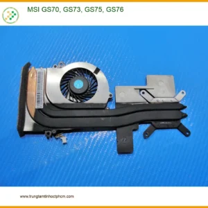 Quạt Laptop MSI GS70, GS73, GS75, GS76 - Thay Nhanh | Giá Rẻ Tại TPHCM