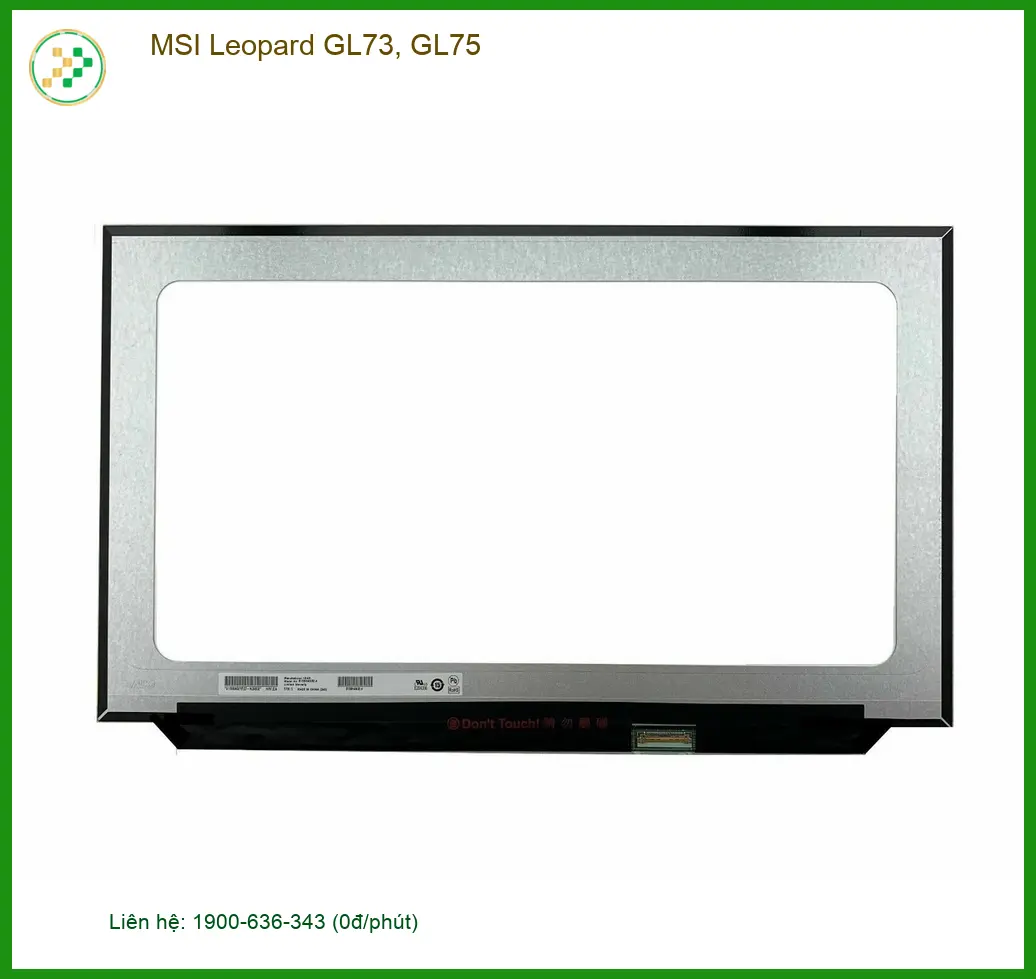Màn hình Laptop MSI Leopard GL73, GL75 - Thay Lấy Liền | Giá Rẻ TPHCM