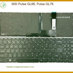 Bàn phím MSI GL66/GL76 - Thay Mới Lấy Liền Tại Cửa Hàng TPHCM