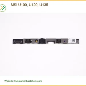 Webcam Laptop MSI U100 U120 U135 - Thay Nhanh - Sửa Lấy Liền - Giá Tốt TPHCM