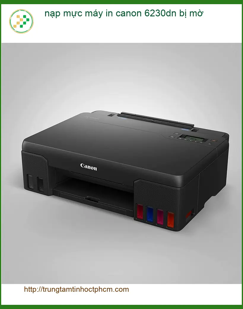 Sửa Nạp Mực Máy In Canon 6230dn Bị Mờ Tận Nơi - Điện thoại xử lý gấp