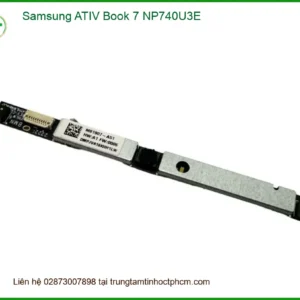 Webcam Laptop Samsung ATIV Book 7 NP740U3E - Sửa Lấy Liền Giá Rẻ TPHCM