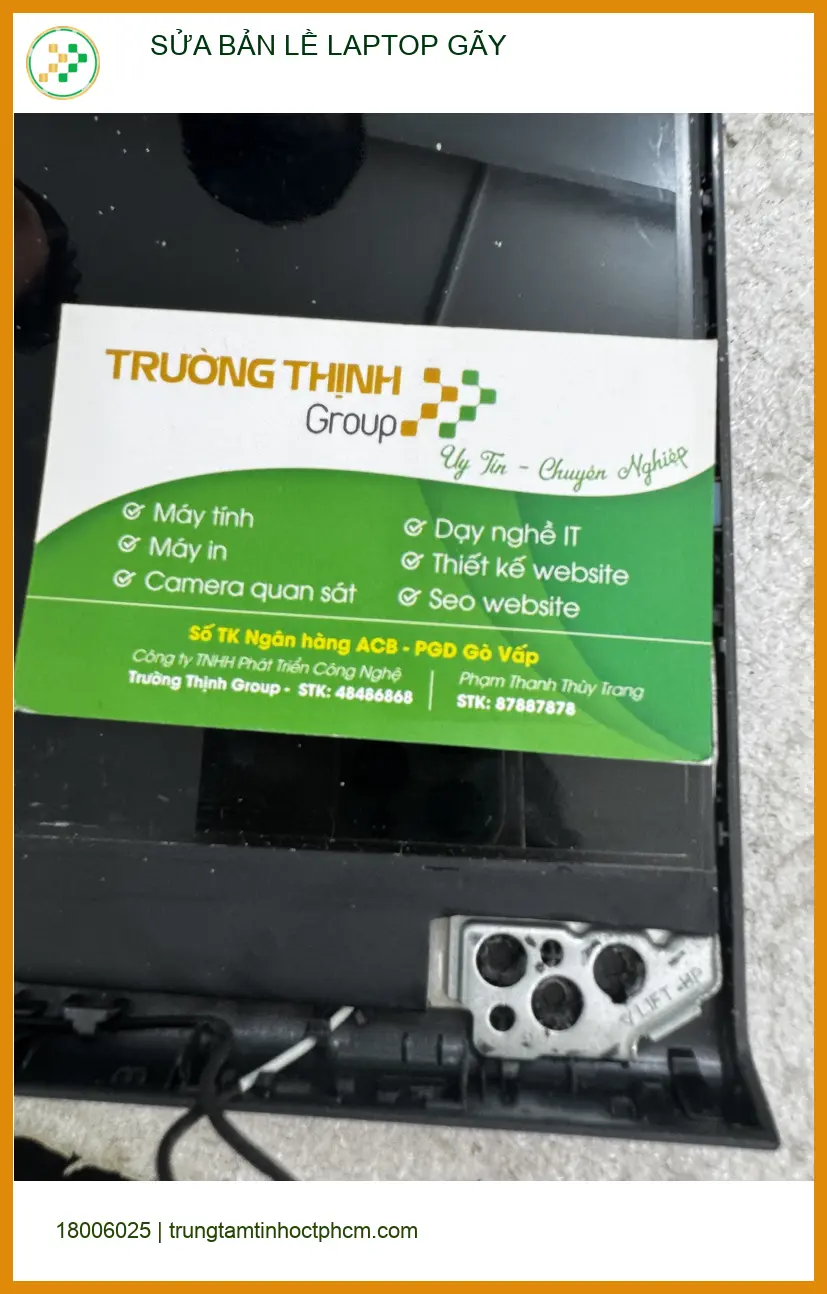 Anh Đạt kinh doanh online tìm sửa bản lề laptop gãy Quận 10 ảnh thực tế 1