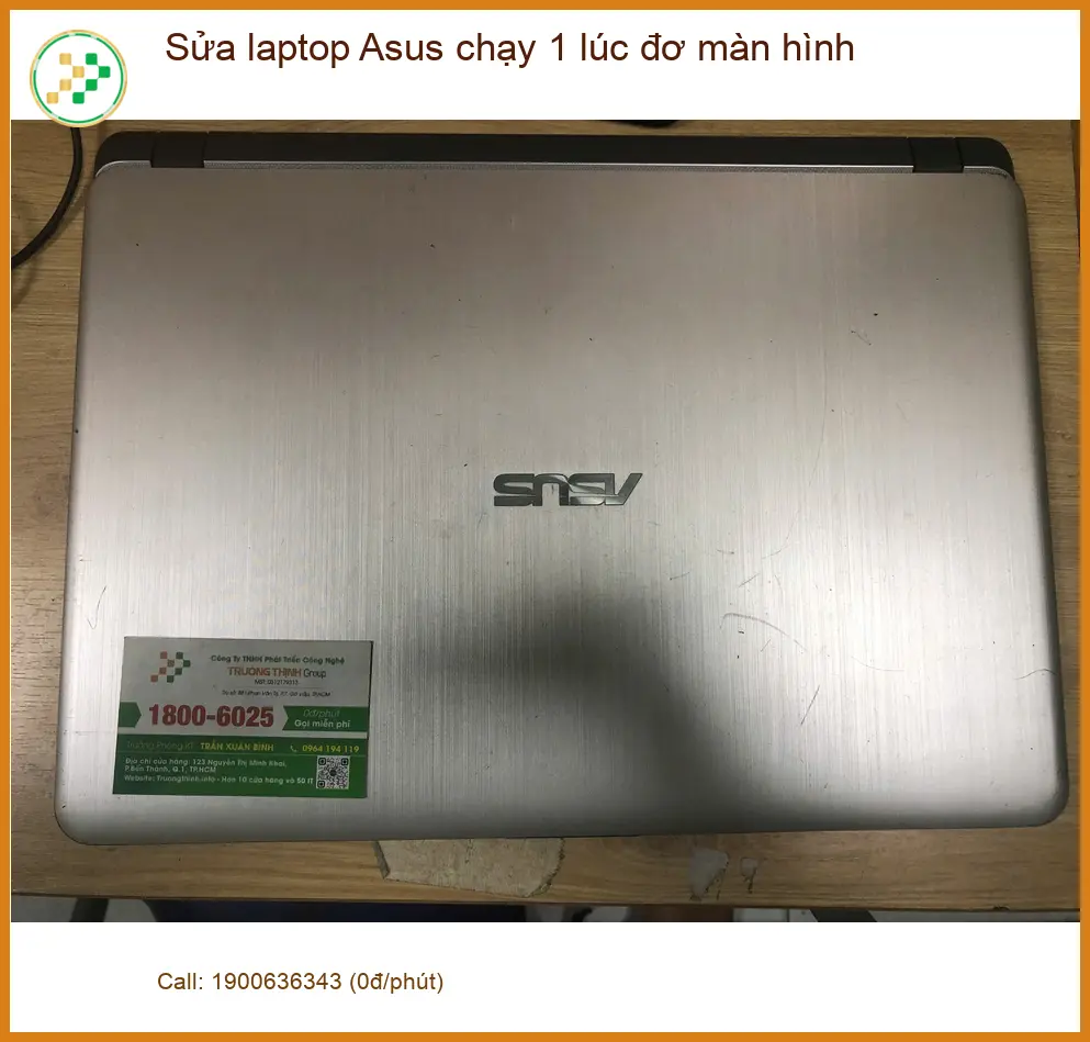 Anh Đạt nhân viên văn phòng sửa laptop Asus bị đơ màn hình Quận Bình Tân ảnh thực tế 2
