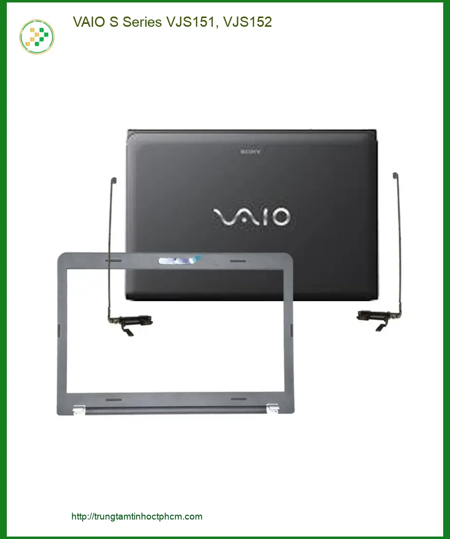 Vỏ Laptop VAIO S Series VJS151, VJS152 - Thay Vỏ Nhanh TPHCM | Giá Ưu Đãi