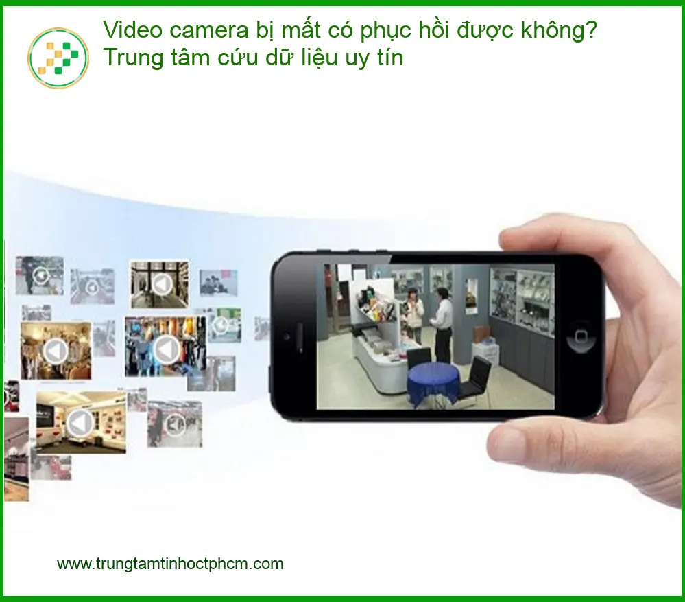 Khôi Phục Dữ Liệu Video camera bị mất? - Trung tâm cứu dữ liệu uy tín TPHCM