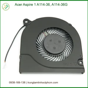 Quạt Laptop Acer Aspire 1 A114-36 - Thay Nhanh Tại Cửa Hàng - Giá Rẻ TPHCM