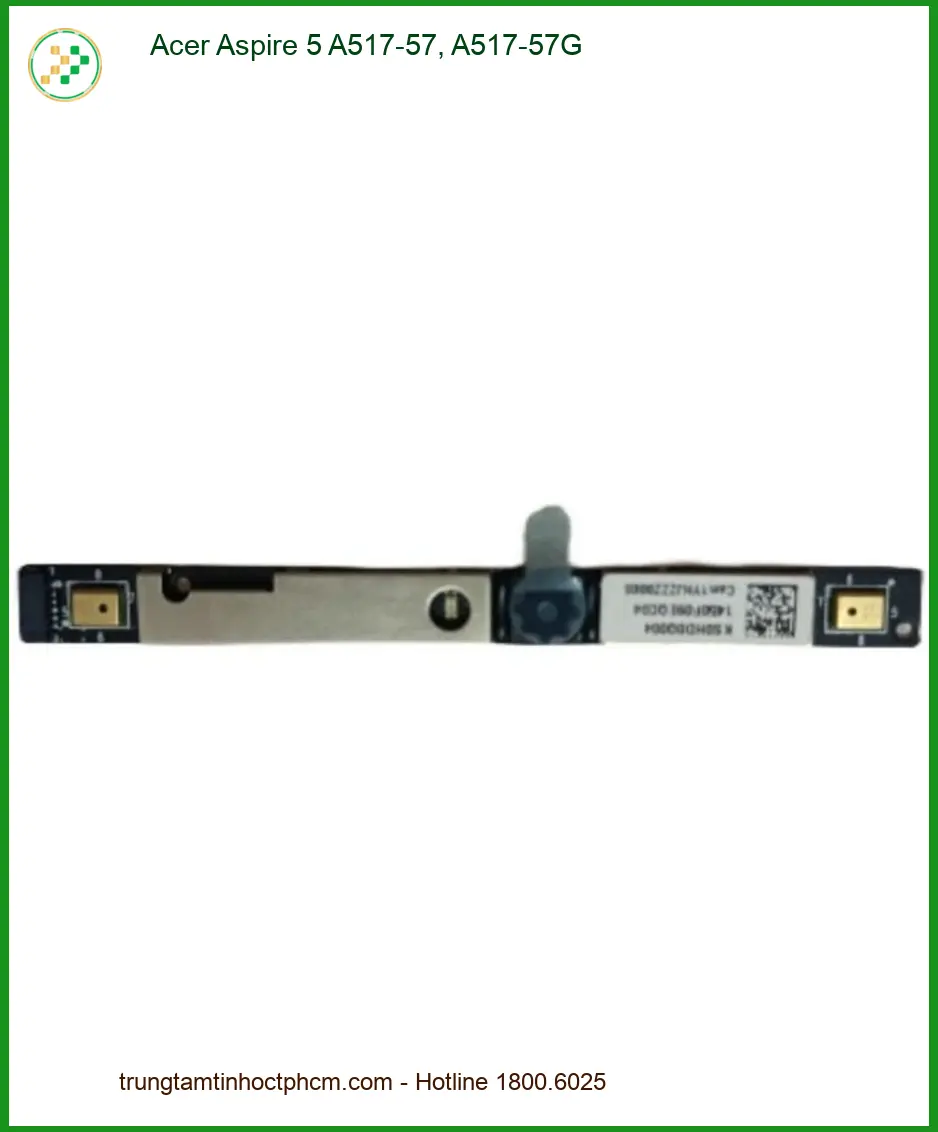 Webcam Laptop ACER Aspire 5 - Thay Webcam Nhanh, Giá Rẻ, Có Hàng Tại Shop TPHCM