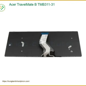 Bàn phím Laptop ACER TravelMate B TMB311-31 - Thay Nhanh Lấy Ngay TPHCM