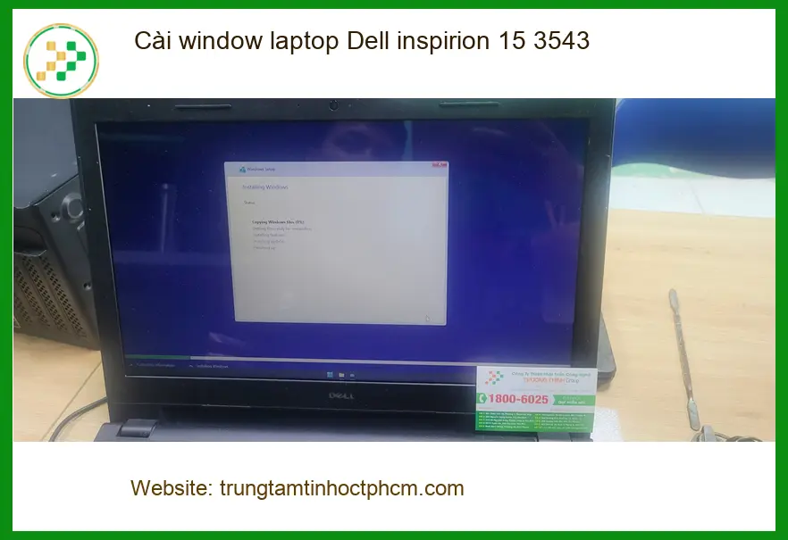 Cài window laptop Dell inspirion 15 3543 Quận Bình Tân - Anh Quân tin tưởng ảnh thực tế 1