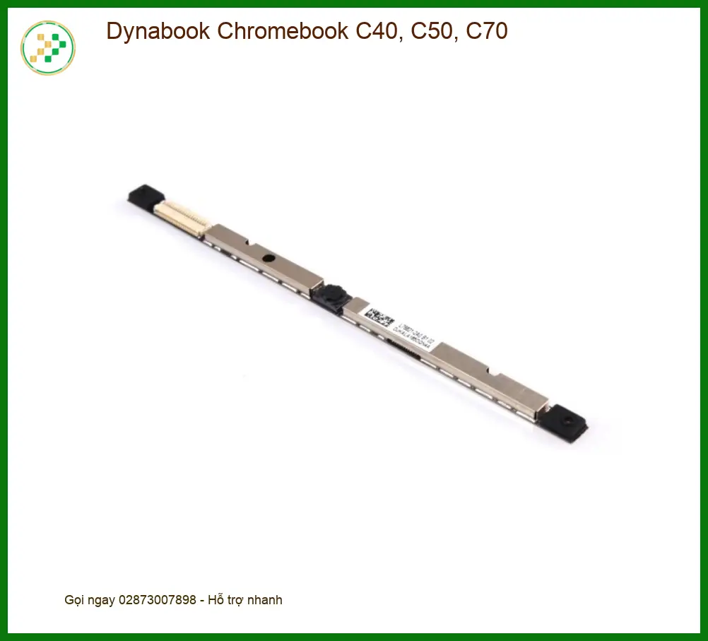 Webcam Laptop Dynabook Chromebook C40 C50 C70 - Sửa Lấy Liền Giá Tốt TPHCM