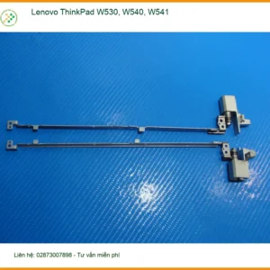 Bản lề Laptop ThinkPad W530 W540 W541 - Thay lấy ngay TPHCM