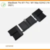 Pin Laptop APPLE MacBook Pro M1 A2442 (14-inch) - Thay Lấy Liền TPHCM Gần Đây