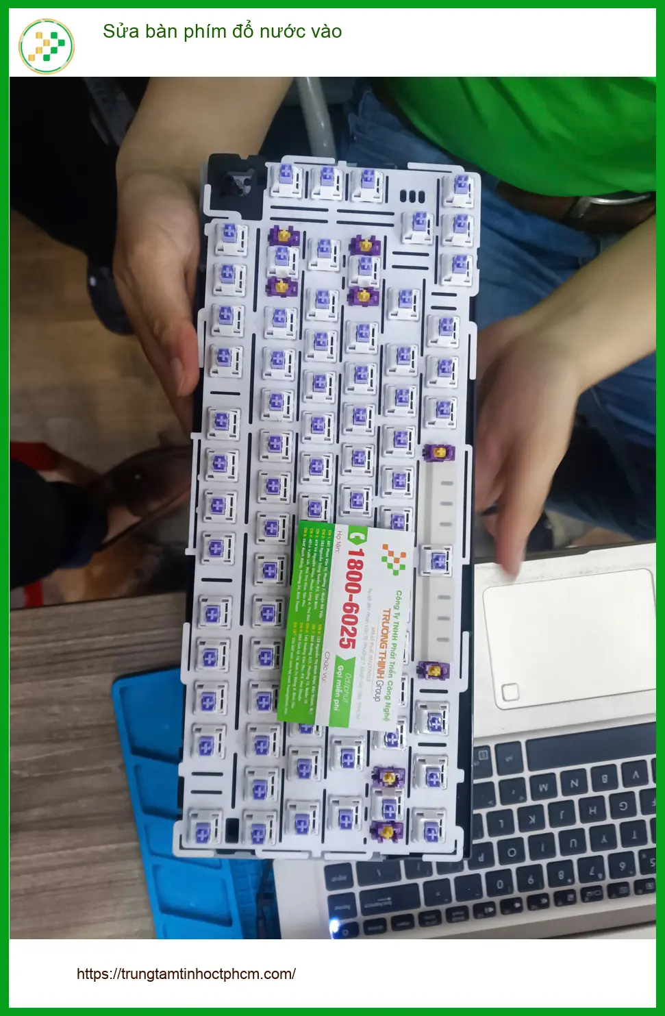 Chị Thảo tìm chỗ sửa bàn phím đổ nước Quận Tân Phú lấy ngay - Review ca ảnh thực tế 1