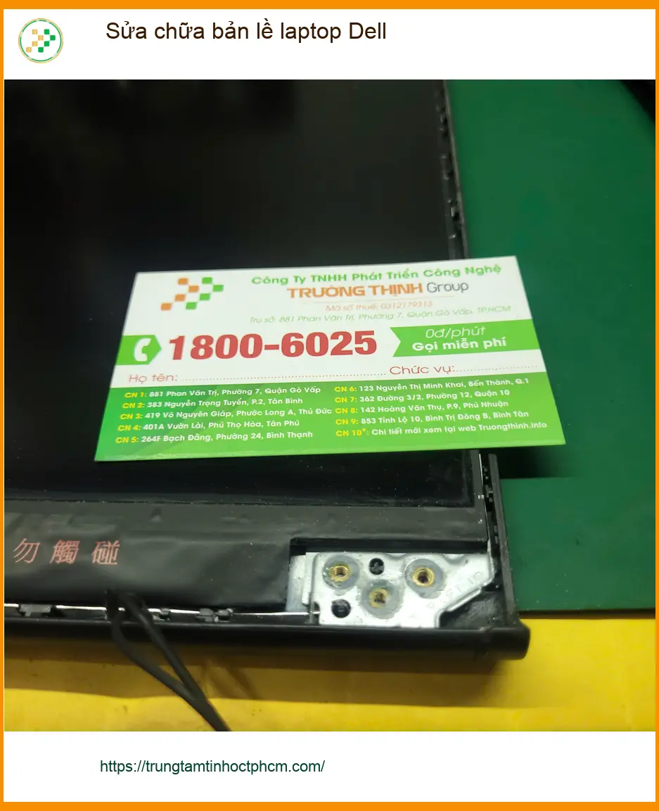Chú Hoàng kinh doanh online sửa bản lề laptop Dell Quận Tân Bình lấy ngay ảnh thực tế 1