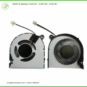 Quạt Laptop VAIO A Series VJA121, VJA122, VJZ141 - Thay | Sửa Nhanh | Giá Rẻ | TPHCM