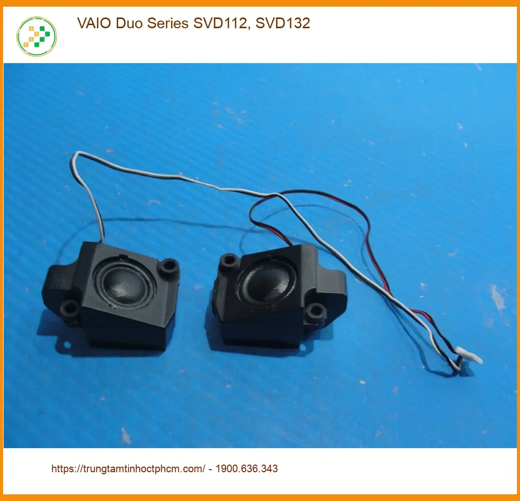Loa Laptop VAIO Duo Series SVD112, SVD132 - Sửa Nhanh Lấy Liền Tại TPHCM