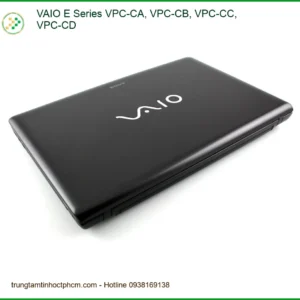 Vỏ Laptop VAIO E Series (VPC-CA/CB) - Thay Nhanh Lấy Liền Tại Cửa Hàng Gần Nhất