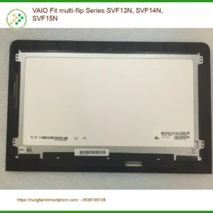 Màn hình Laptop VAIO Fit multi-flip - Thay màn hình SVF13N/14N/15N giá rẻ