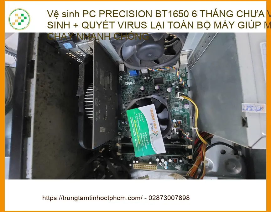 Anh Phong vệ sinh PC PRECISION BT1650 6 tháng chưa vệ sinh, quét virus tại Phú Nhuận ảnh thực tế 1