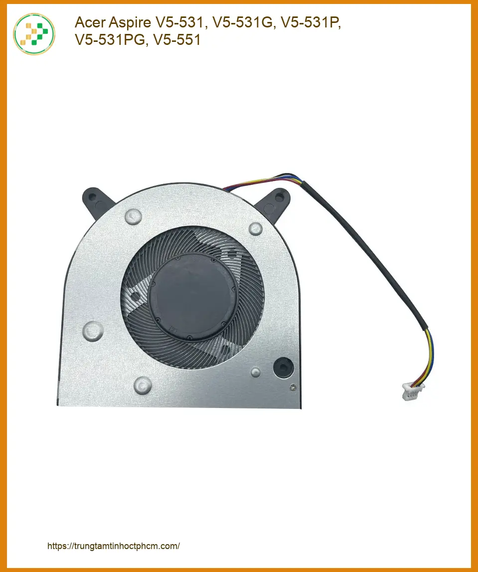Fan Laptop ACER Aspire V5-531 - Thay Lấy Liền | Trung Tâm Gần Nhất TPHCM