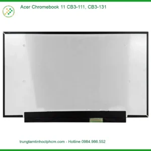 Màn hình Laptop Acer Chromebook 11 - Thay Nhanh Lấy Liền | Giá Rẻ TPHCM