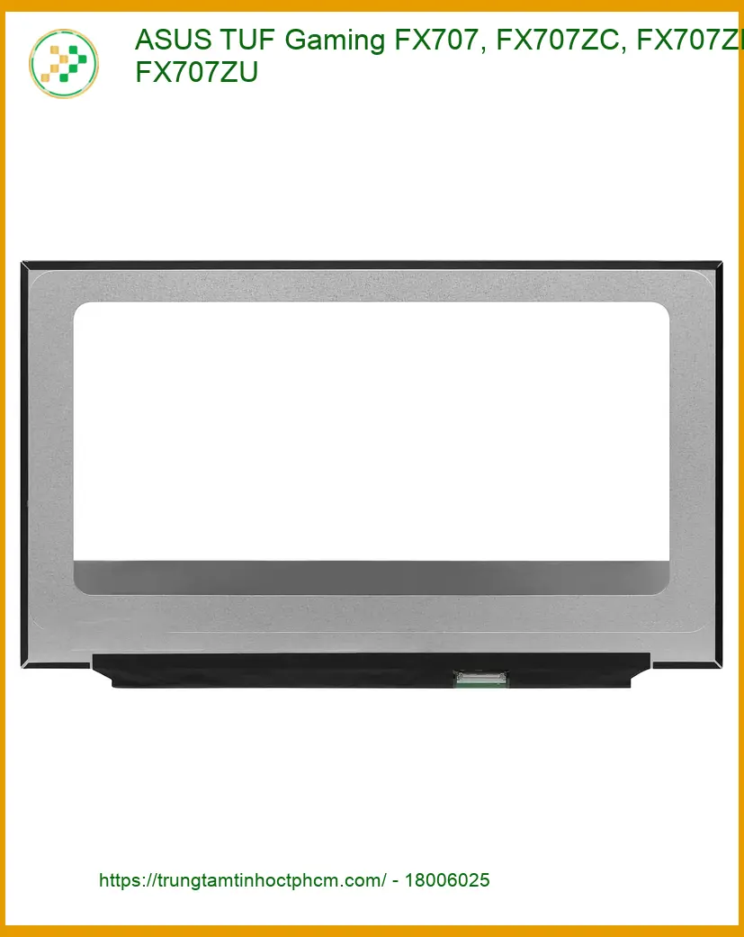 Màn hình Laptop ASUS TUF Gaming FX707 | Trung Tâm Thay Nhanh Giá Tốt