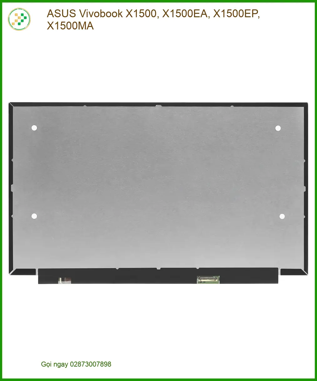 Màn hình Laptop ASUS Vivobook X1500 - Thay Lấy Liền, Giá Tốt Ngay Tại TPHCM
