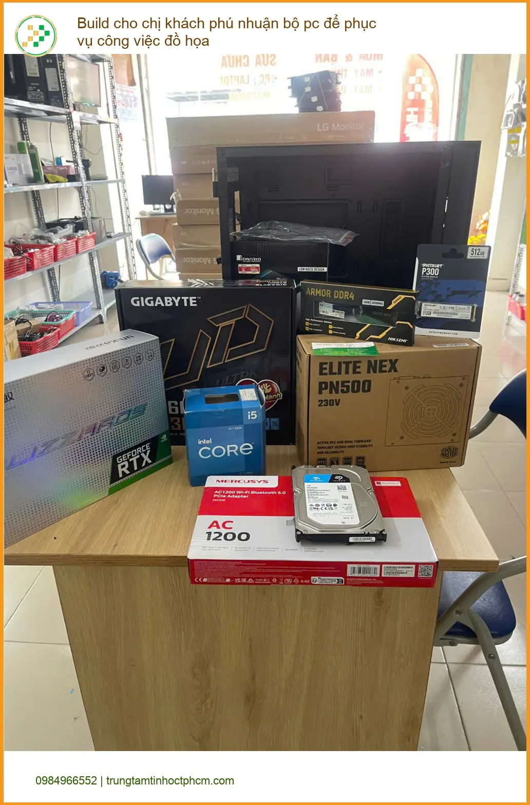 Trung tâm Build PC đồ họa uy tín Quận Phú Nhuận - Chị Thảo cần cấu hình mạnh ảnh thực tế 2