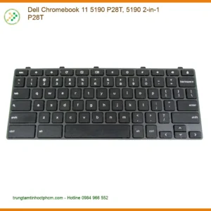 Bàn phím Laptop Dell Chromebook 11 5190 - Sửa Nhanh Cửa Hàng Gần Nhất