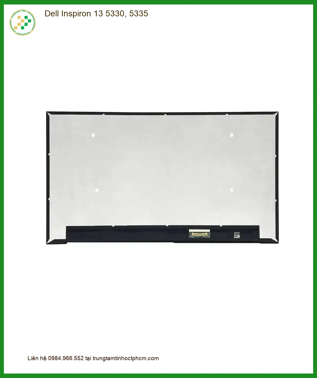 Màn hình Laptop Dell Inspiron 13 5330/5335 - Thay Nhanh Lấy Liền | Trung Tâm Uy Tín TPHCM