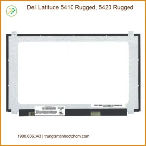 Màn hình Laptop DELL Latitude Rugged - Thay Lấy Liền - Giá Rẻ TPHCM