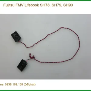 Sửa Loa Laptop Fujitsu SH78 SH79 SH90 | Lấy Ngay Giá Tốt TPHCM