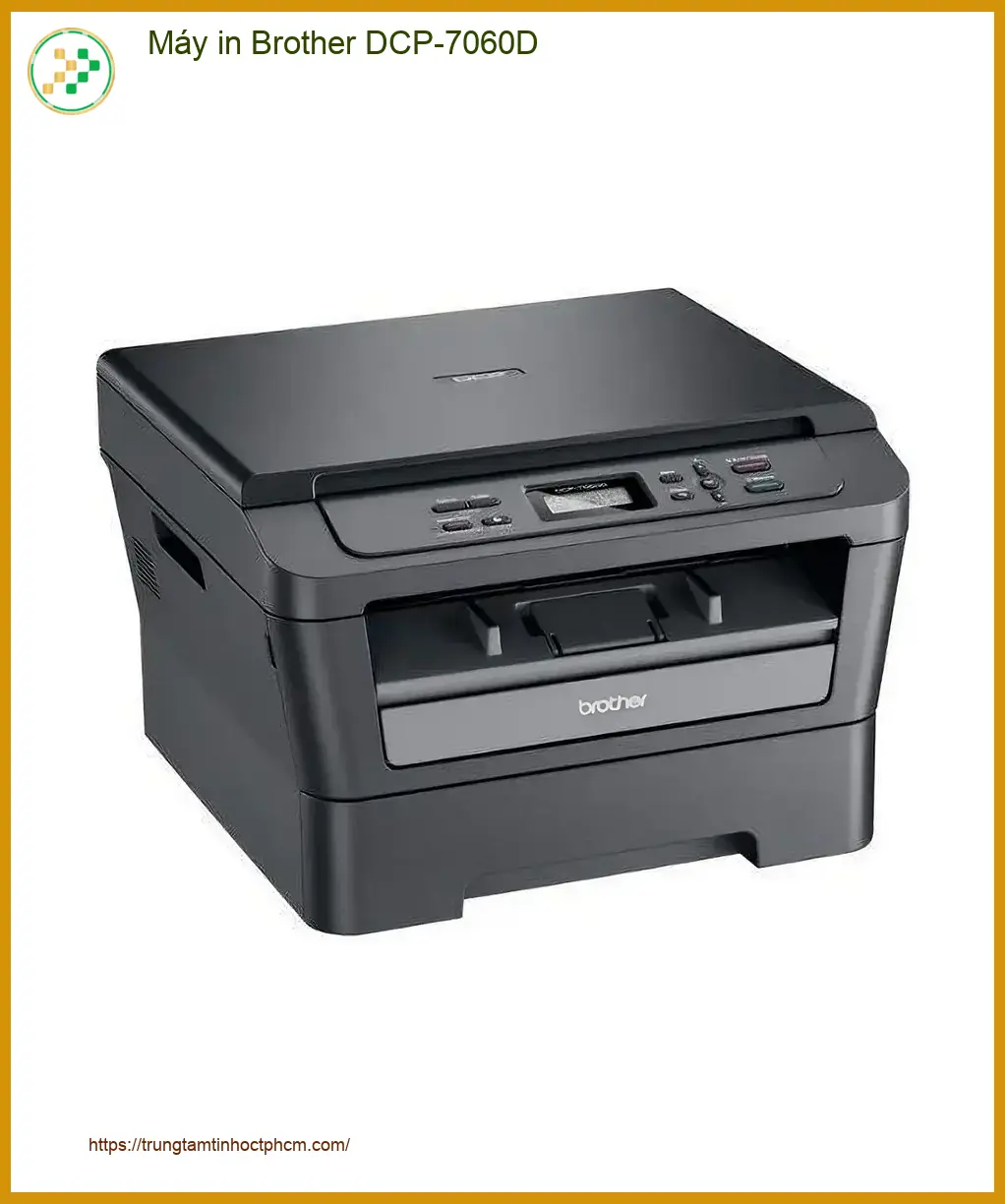 Máy in Brother DCP-7060D - Sửa máy in tận nơi TPHCM | Giá rẻ & Giao nhận nhanh