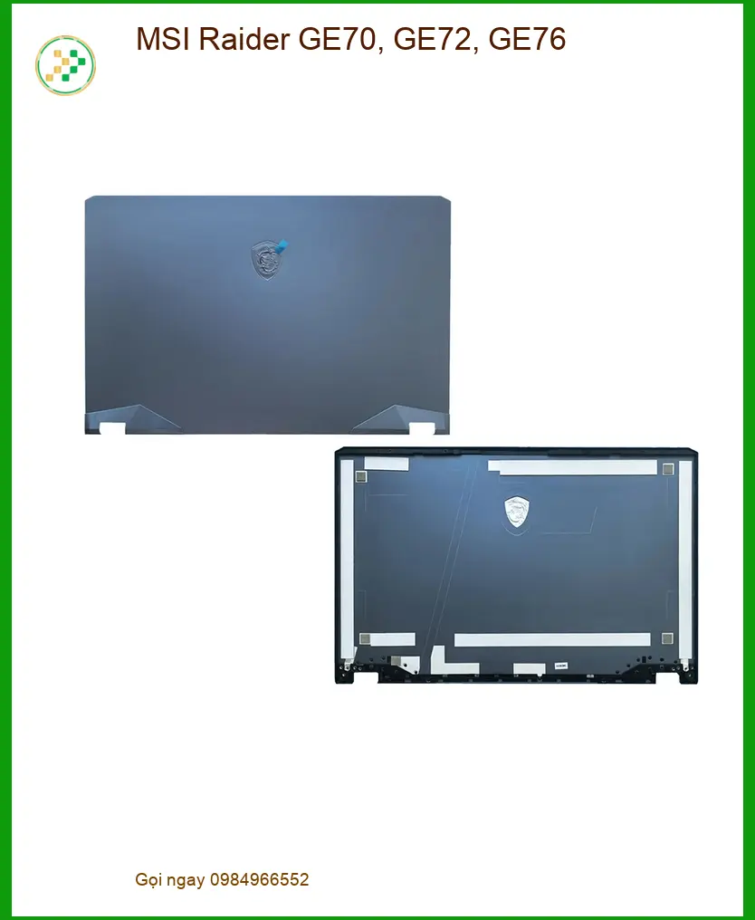 Vỏ Laptop MSI Raider GE70, GE72, GE76 - Thay Mới Lấy Ngay TPHCM