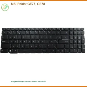 Bàn phím Laptop MSI Raider GE77, GE78 - Thay Nhanh Tại Trung Tâm TPHCM