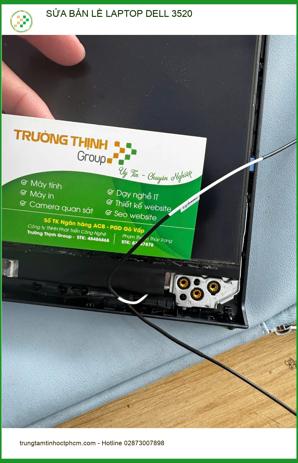 Bác Đạt tìm dịch vụ sửa bản lề Laptop Dell 3520 Quận 10 lấy liền ảnh thực tế 1