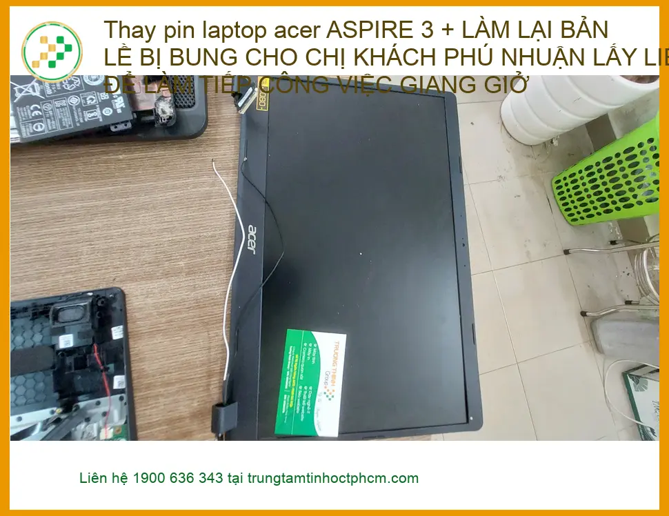 Chị Thảo Vy làm freelance - Thay pin, bản lề Acer Aspire 3 Phú Nhuận lấy liền ảnh thực tế 1