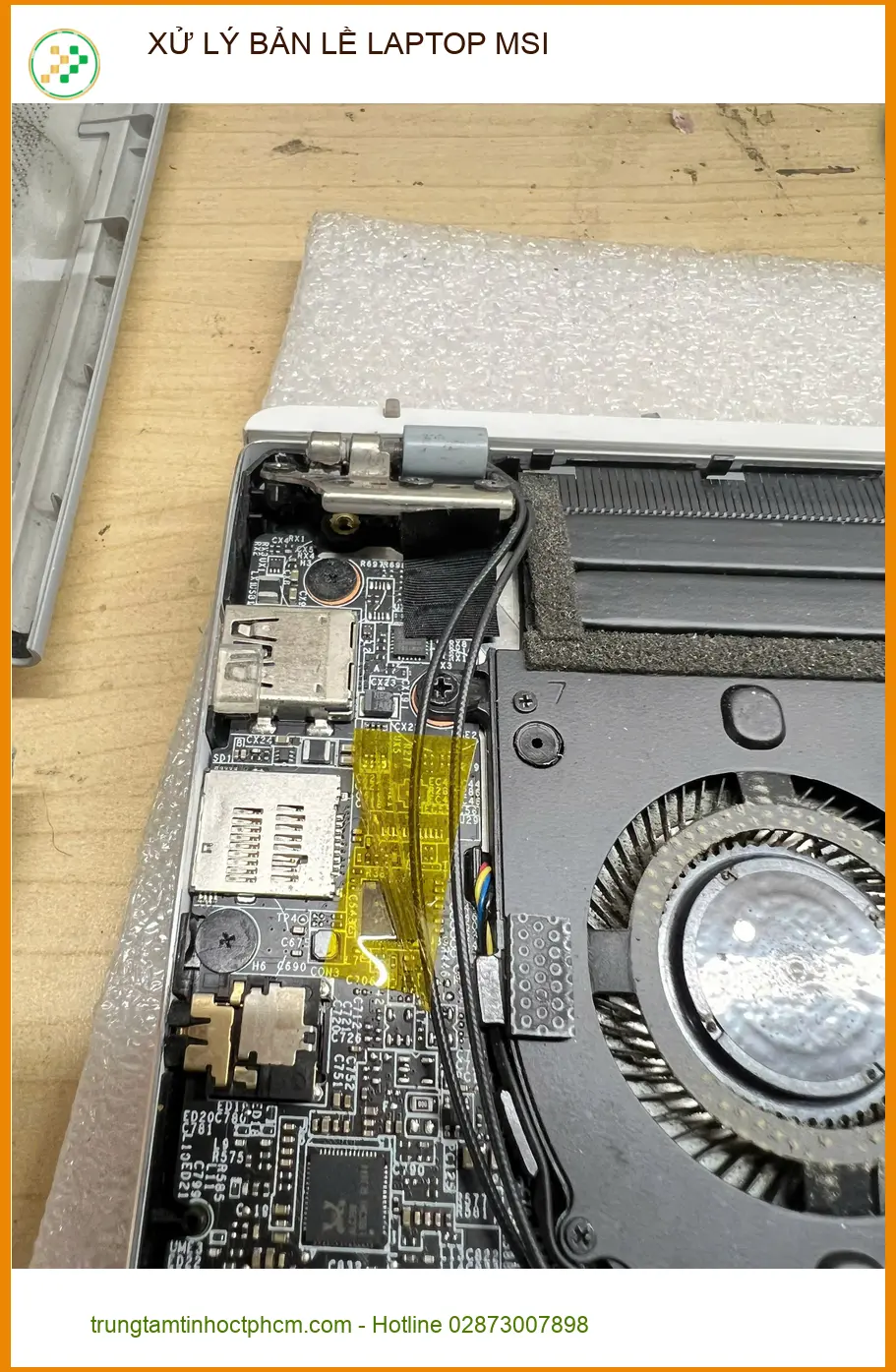 Dịch vụ xử lý bản lề Laptop MSI Quận Gò Vấp lấy liền - Bạn Phúc băn khoăn bản lề lỏng ảnh thực tế 2