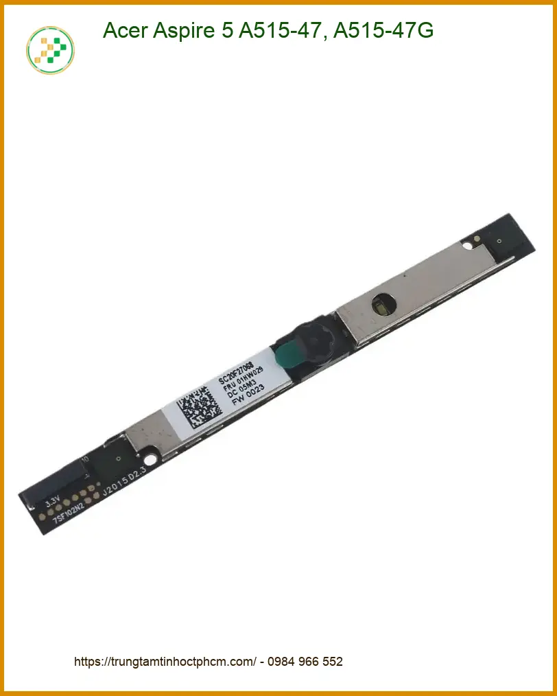 Thay Webcam Laptop Acer Aspire 5 A515-47 - Cửa Hàng Sửa Lấy Liền TPHCM
