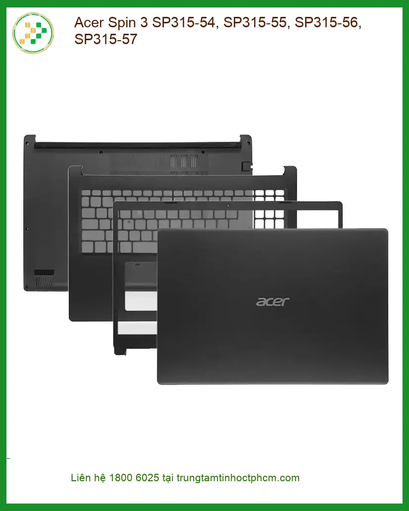 Vỏ Laptop ACER Spin 3 - Thay Vỏ Giá Rẻ Lấy Liền Tại Trung Tâm TPHCM