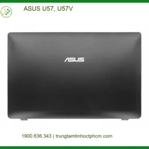 Vỏ Laptop ASUS U57, U57V - Thay Lấy Liền TPHCM | Trung Tâm Uy Tín