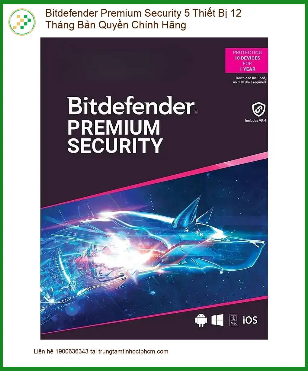 Antivirus Bitdefender Premium Security - Trung tâm TPHCM | Cài đặt nhanh, Giá rẻ