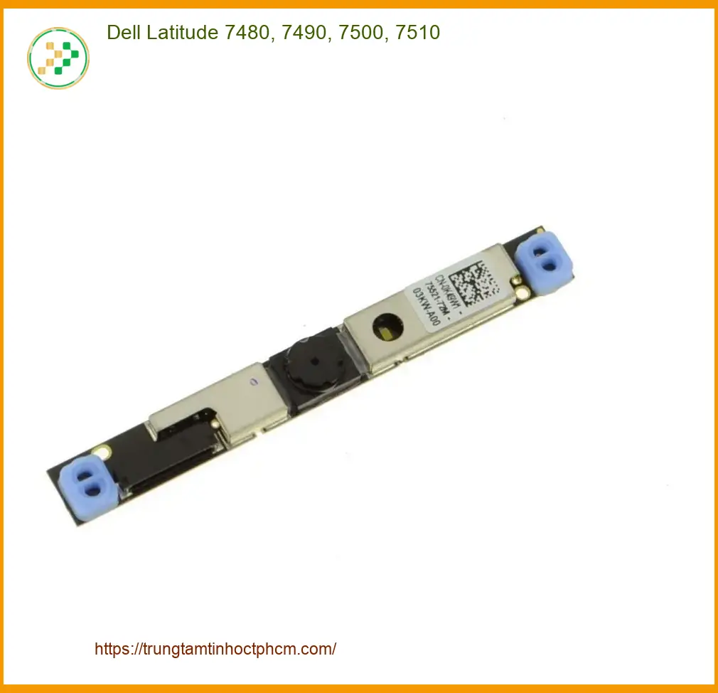 Webcam Laptop Dell Latitude - Thay Nhanh Tại Trung Tâm TPHCM