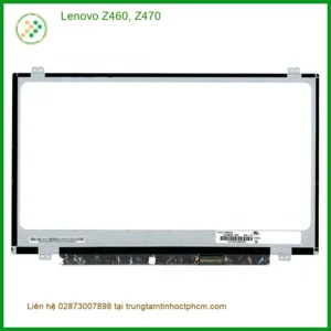 Màn hình Laptop Lenovo Z460 Z470 - Thay lấy liền, giá rẻ TPHCM