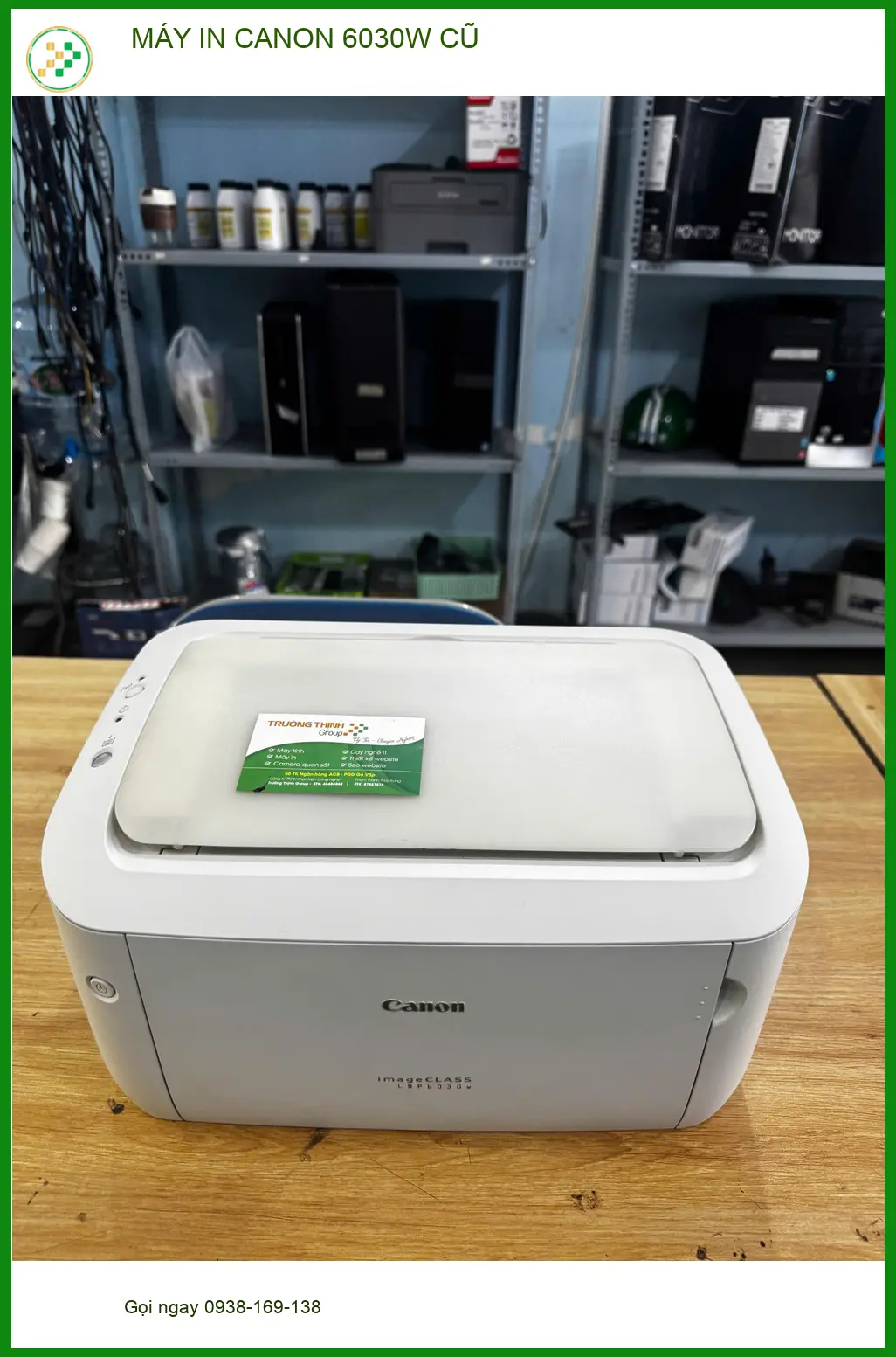 Chị Thảo cần tìm Nơi bán máy in Canon 6030W cũ giá tốt ở Quận 10 ảnh thực tế 1