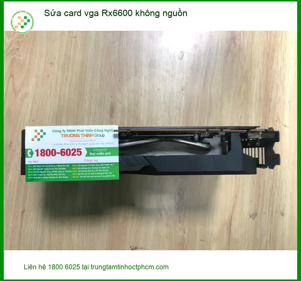 Bạn Minh sinh viên có card vga Rx6600 không nguồn cần sửa ở Bình Tân ảnh thực tế 1