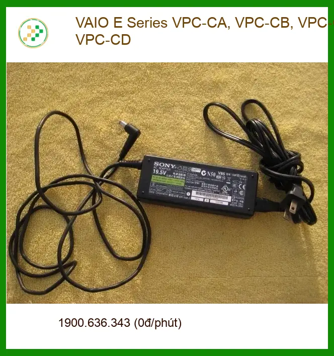 Sạc Laptop VAIO E Series - Thay Sạc Laptop Nhanh TPHCM | Giá Rẻ Hôm Nay