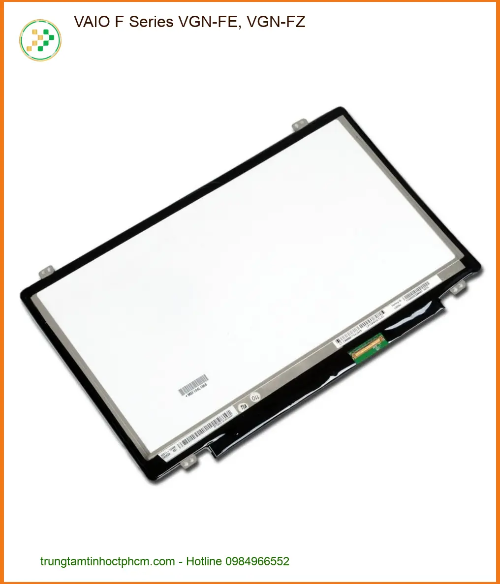 Màn hình Laptop VAIO F Series VGN-FE, VGN-FZ - Sửa Thay Màn Hình Uy Tín Gần Đây